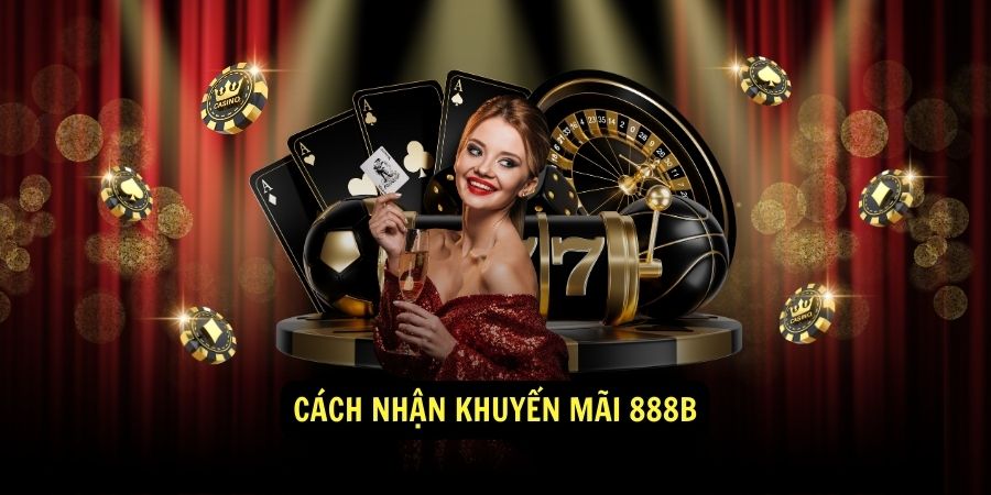 Cách nhận khuyến mãi 888b