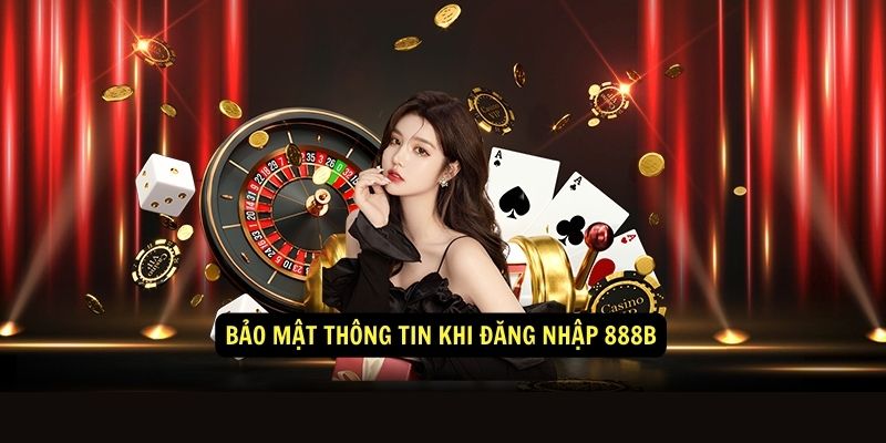 Bảo mật thông tin khi đăng nhập 888b