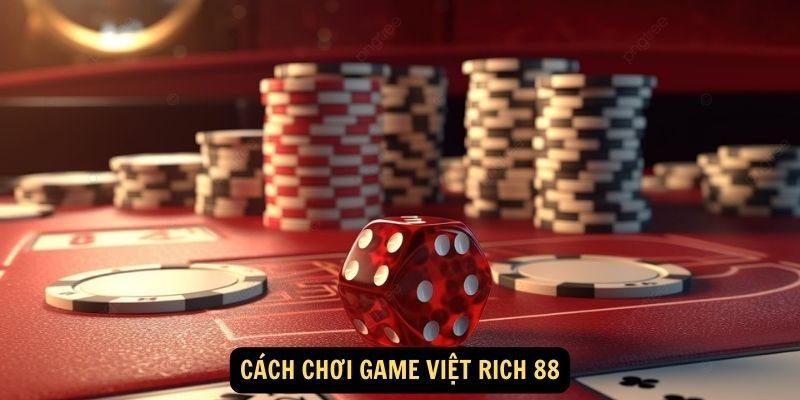 Cach choi Game Viet Rich 88